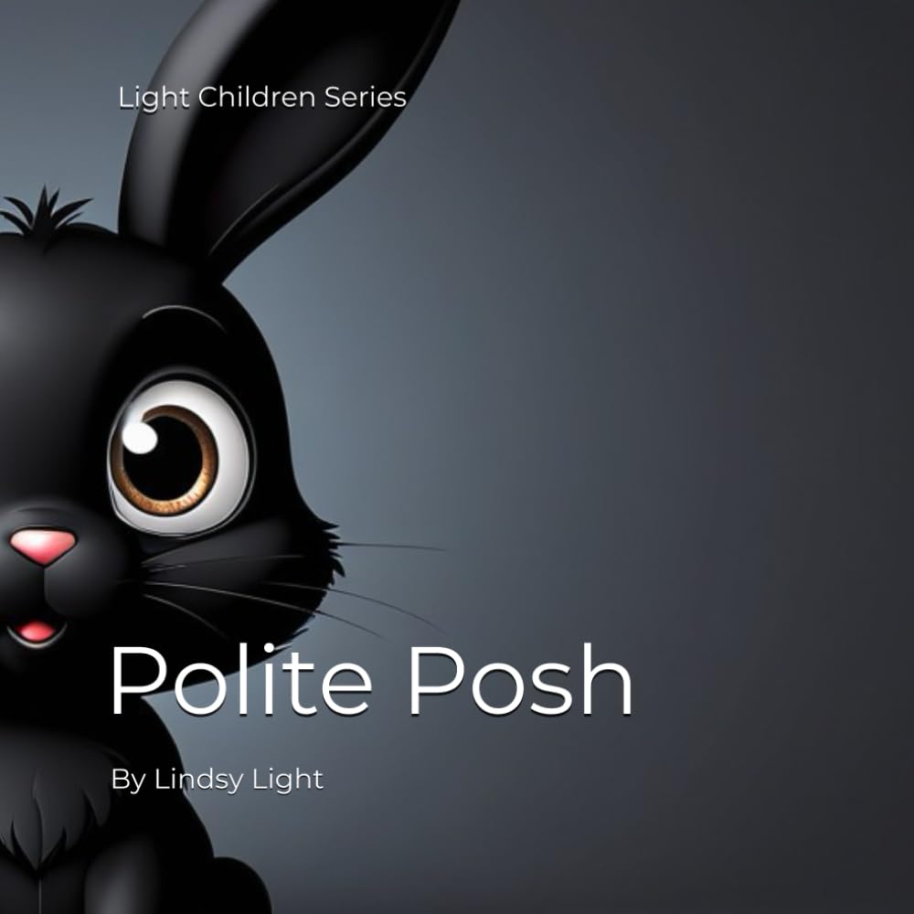 Polite Posh (Light Children Series)